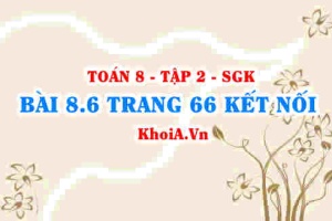 Bài 8.6 trang 66 Toán 8 Kết nối tri thức Tập 2
